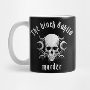 black dahlia in the darknes Mug